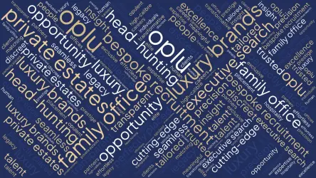 Word cloud of luxury recruitment terms, including Oplu, private estates, family office, headhunting, bespoke, trusted, opportunity, and excellence.